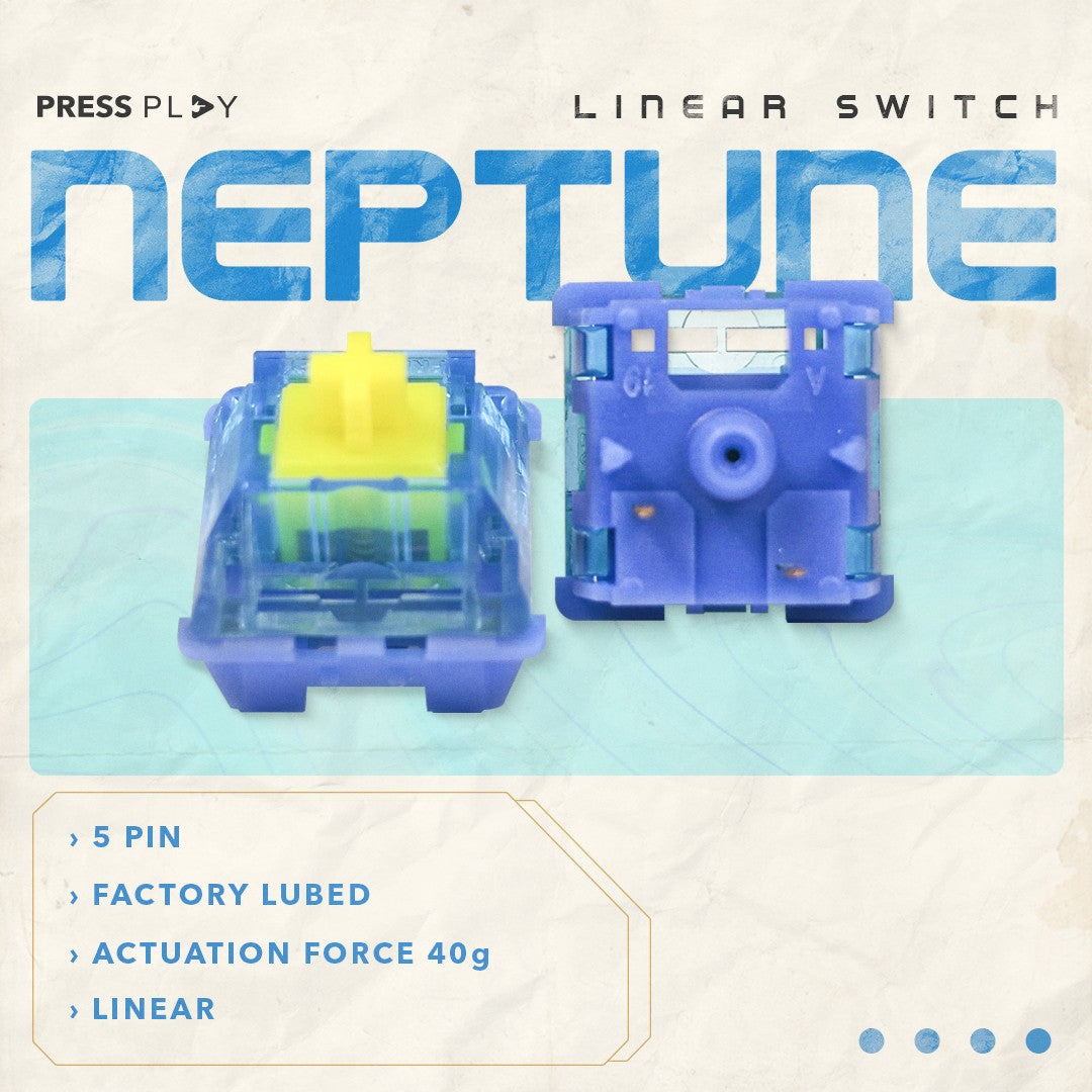 NEPTUNE Linear 40g 5pin Switch by Press Play